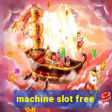 machine slot free