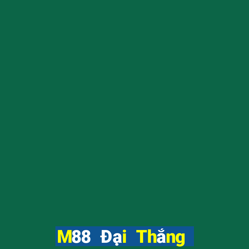 M88 Đại Thắng Hợp Xổ số