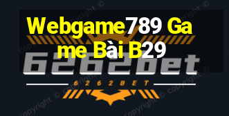 Webgame789 Game Bài B29