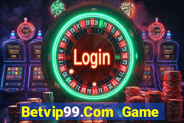 Betvip99.Com Game Bài Đổi Thưởng Trực Tuyến