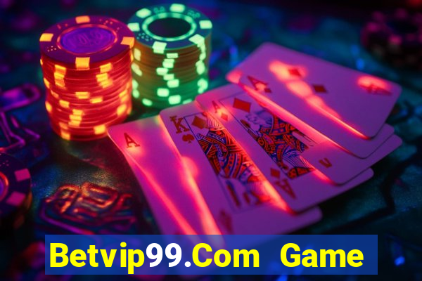 Betvip99.Com Game Bài Đổi Thưởng Trực Tuyến