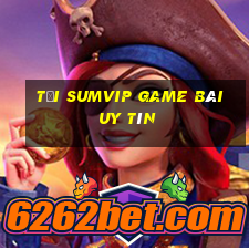 Tải Sumvip Game Bài Uy Tín