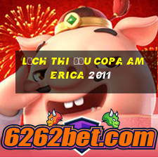 lịch thi đấu copa america 2011