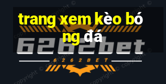 trang xem kèo bóng đá