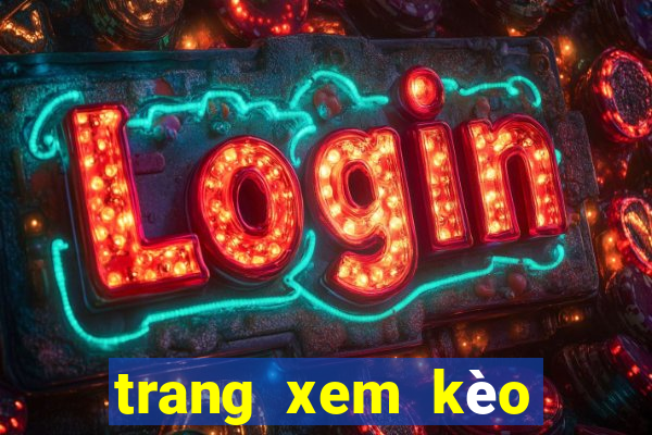 trang xem kèo bóng đá