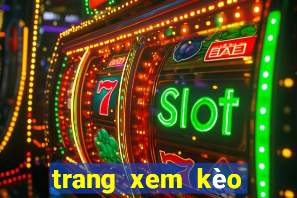 trang xem kèo bóng đá