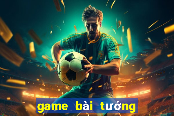 game bài tướng của sự giàu có