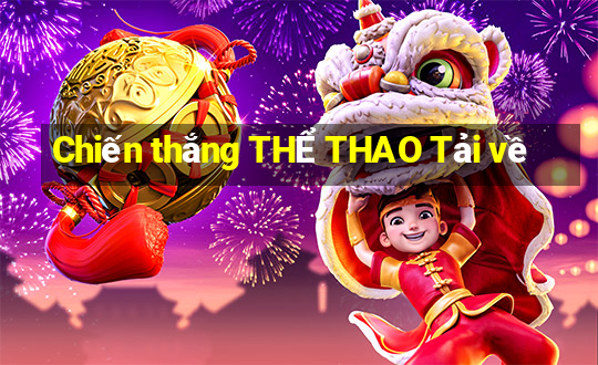 Chiến thắng THỂ THAO Tải về