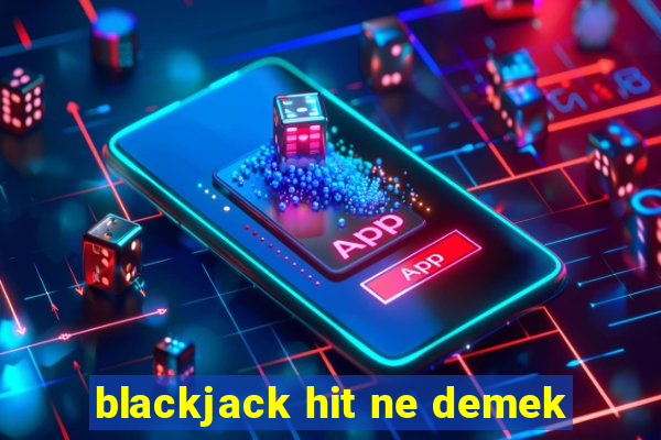 blackjack hit ne demek