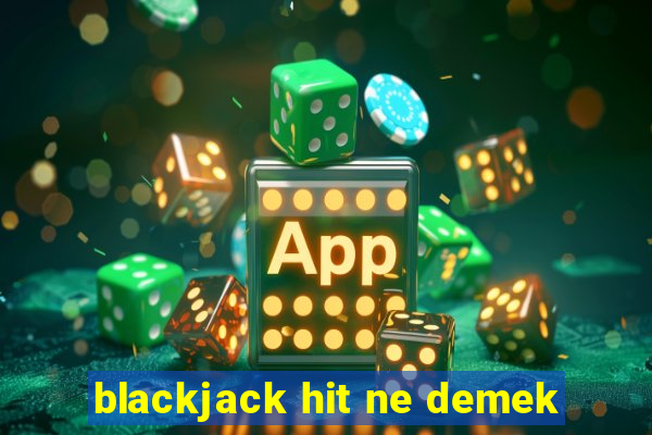 blackjack hit ne demek