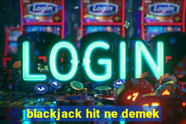 blackjack hit ne demek