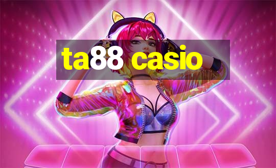 ta88 casio