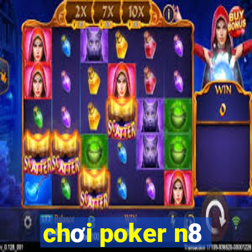 chơi poker n8