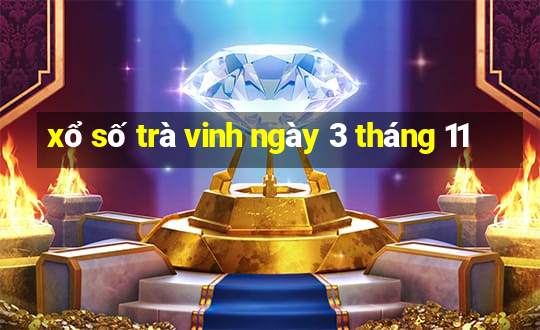 xổ số trà vinh ngày 3 tháng 11