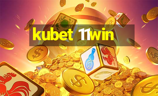 kubet 11win