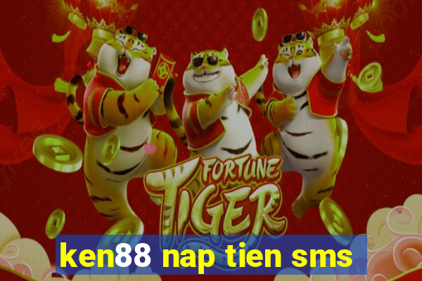 ken88 nap tien sms