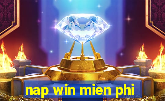 nap win mien phi