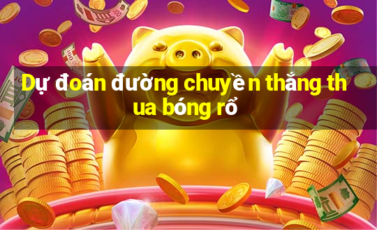 Dự đoán đường chuyền thắng thua bóng rổ