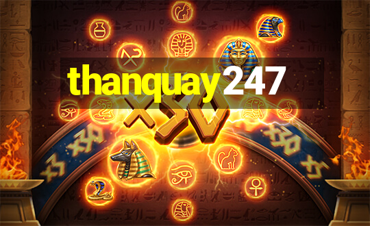 thanquay247