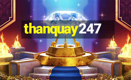 thanquay247