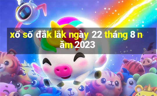 xổ số đắk lắk ngày 22 tháng 8 năm 2023