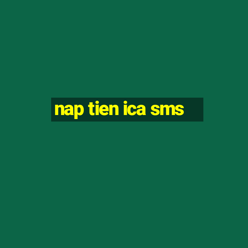 nap tien ica sms