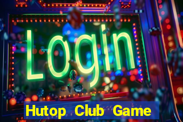 Hutop Club Game Bài Fa88 Apk