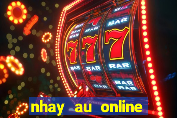 nhay au online mien phi