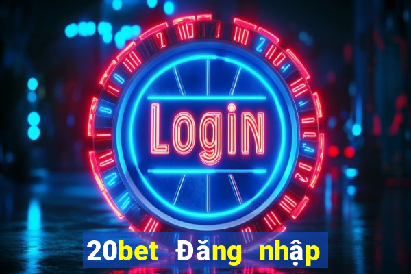 20bet Đăng nhập Color In