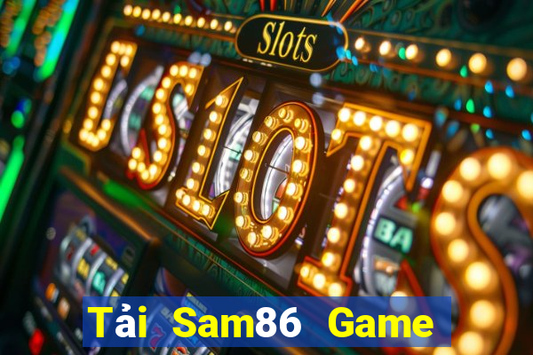 Tải Sam86 Game Bài 1 Đổi 1