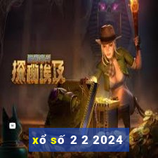 xổ số 2 2 2024