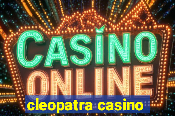 cleopatra casino