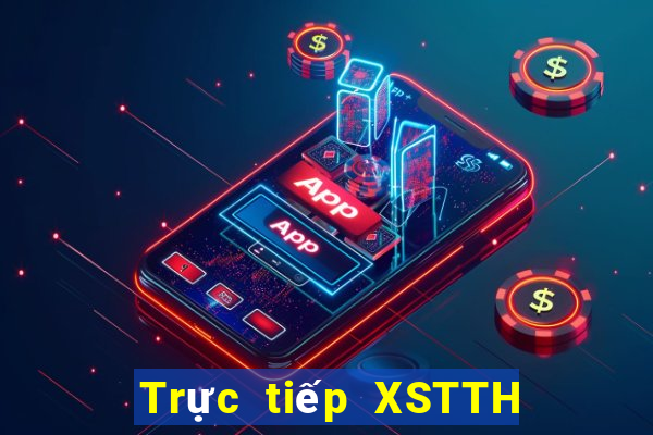 Trực tiếp XSTTH ngày 14