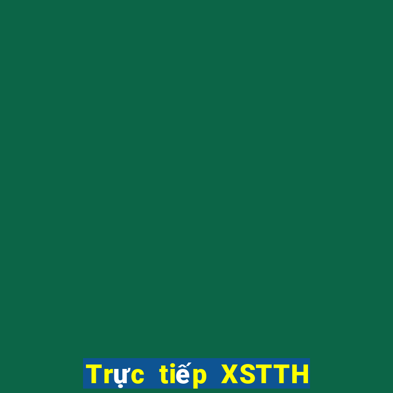 Trực tiếp XSTTH ngày 14