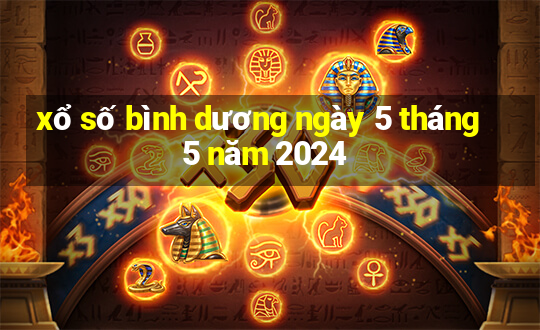 xổ số bình dương ngày 5 tháng 5 năm 2024