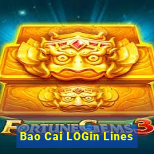 Bao Cai LOGin Lines