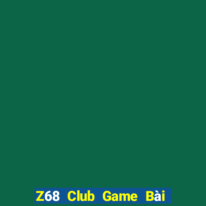 Z68 Club Game Bài Khuyến Mãi