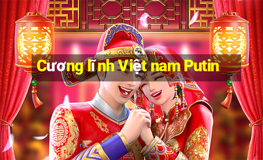 Cương lĩnh Việt nam Putin