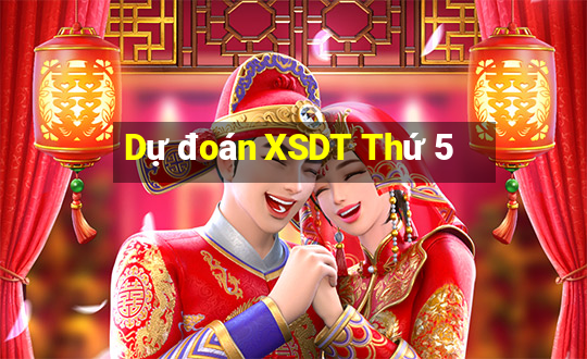 Dự đoán XSDT Thứ 5