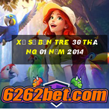 xổ số bến tre 30 tháng 01 năm 2014