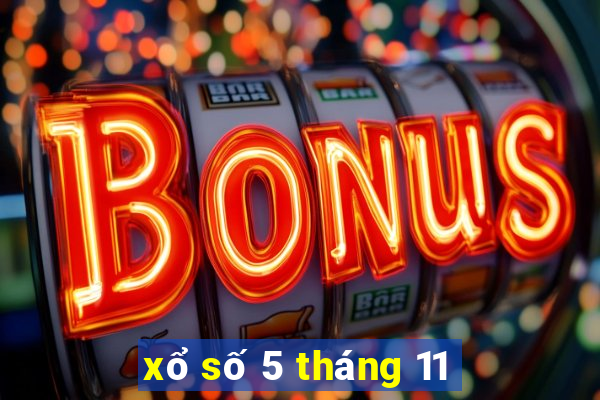 xổ số 5 tháng 11