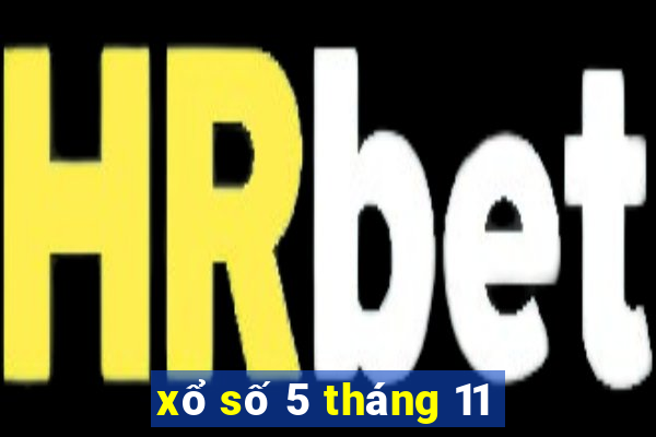 xổ số 5 tháng 11