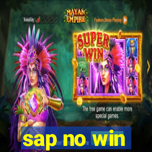 sap no win