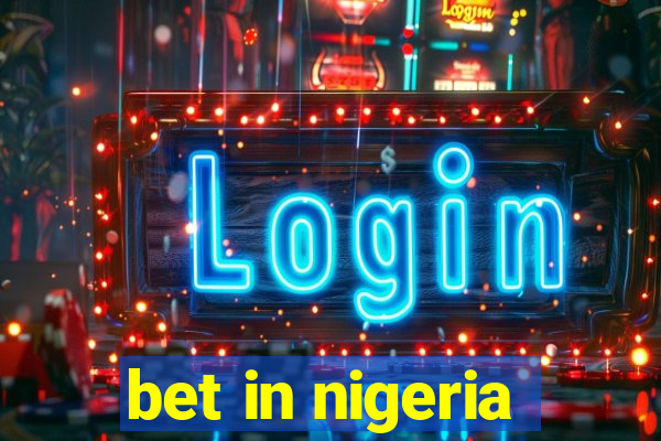 bet in nigeria