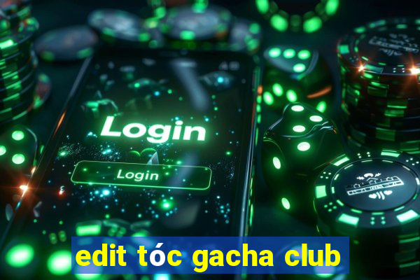 edit tóc gacha club