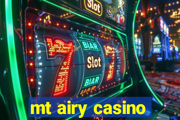 mt airy casino