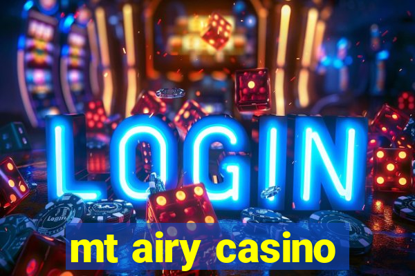 mt airy casino