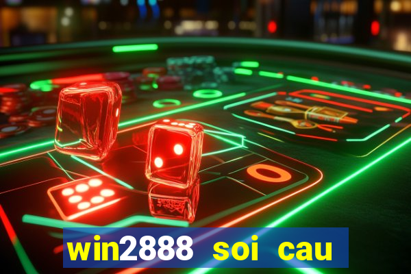 win2888 soi cau mien nam