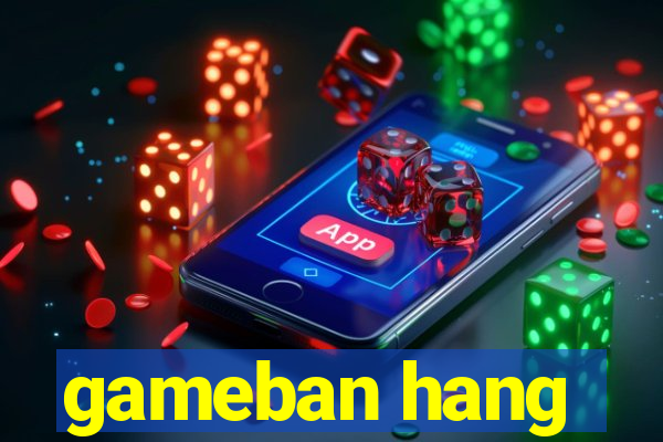 gameban hang