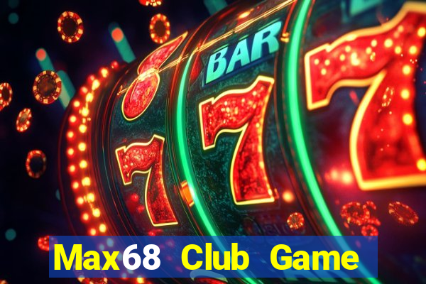 Max68 Club Game The Bài